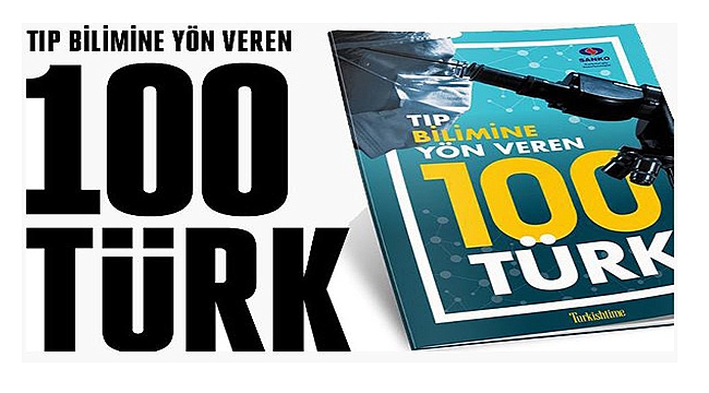 Tıp Bilimine Yön Veren 100 Türk