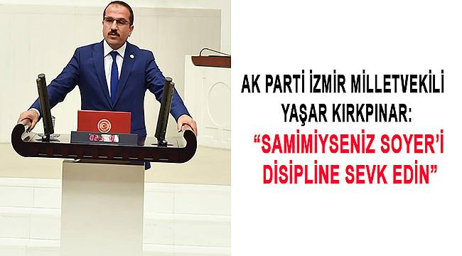 AK Partili Kırkpınar'dan CHP'ye samimi olun çağrısı