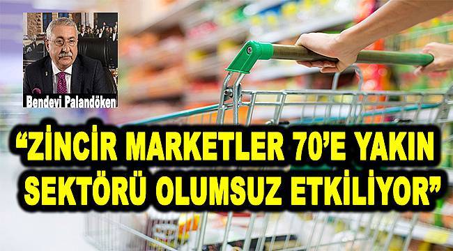 Esnaf, zincir marketler için düzenleme istiyor