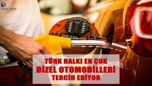 Türk halkı en çok dizel otomobilleri tercih ediyor