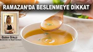 Ramazan'da oruç tutanlar nasıl beslenmeli
