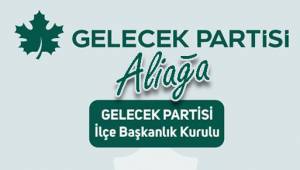 Gelecek Partisi Aliağa İlçe Kurucu Yönetim Kurulu'nda görev dağılımı belli oldu.