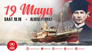 Vatan Partisi Aliağa İlçe Teşkilatından  19 Mayıs çağrısı
