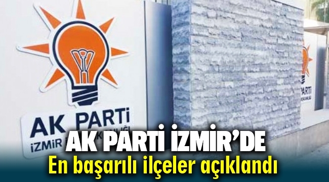  AK Parti İzmir'de üyelik seferberliğinde en başarılı ilçeler açıklandı