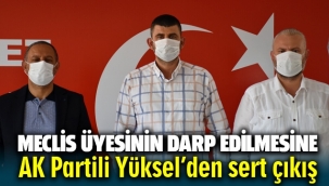 Menemen Meclis üyesinin darp edilmesine AK Partili Başkan Yüksel'den sert çıkış