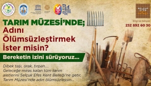 Tarım Müzesi'nde Adını Ölümsüzleştirmek İster Misin?