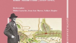 Fransız mimarın hazırladığı İzmir Nazım Planı Türkçeye çevrildi