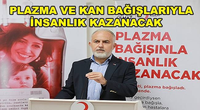 Türk Kızılay'dan kan ve immün plazma bağışı çağrısı