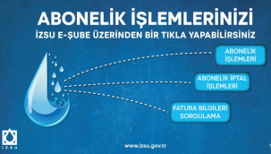 İZSU'da abonelik işlemleri e-şube ile kolaylaştı