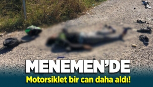Menemen Seyrek'de kamyona çarpan motosikletli sürücü Selahattin Gönen hayatını kaybetti
