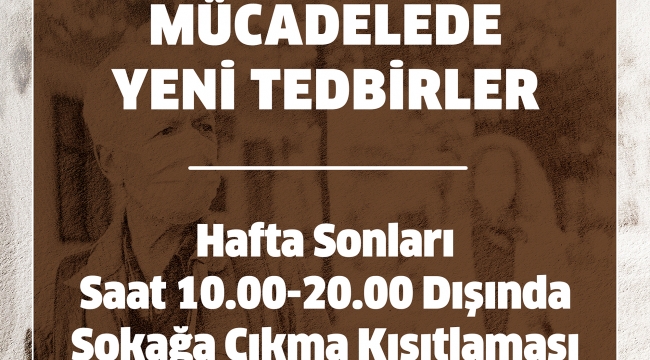 Hafta Sonları Saat 10.00-20.00 Dışında Sokağa Çıkma Kısıtlaması