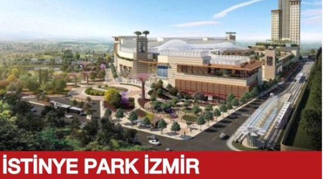 İstinyePark İzmir ziyaretçilerini karşılamaya hazırlanıyor 