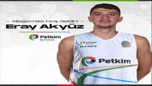 Aliağa Petkimspor, Eray Akyüz'ü kadrosuna kattı