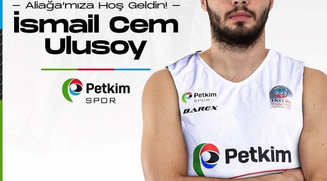  İsmail Cem Ulusoy Aliağa Petkimspor'da 