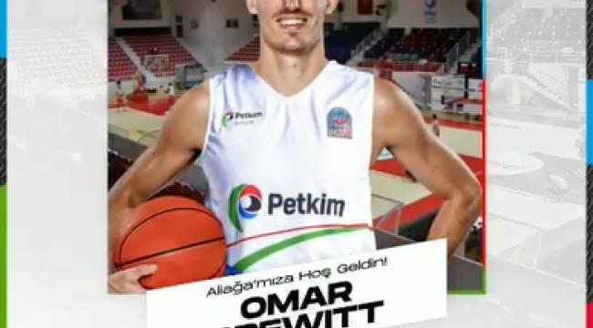 Aliağa Petkimspor, Omar Prewitt ile anlaştı.