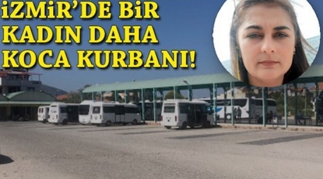 Dikili'de kadın cinayeti! 33 yaşındaki Hanife eşi tarafından öldürüldü