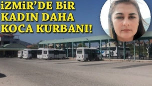 Dikili'de kadın cinayeti! 33 yaşındaki Hanife eşi tarafından öldürüldü
