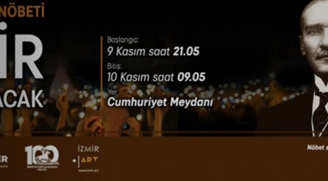 9 Kasım'ı 10 Kasım'a bağlayan gece İzmir uyumayacak