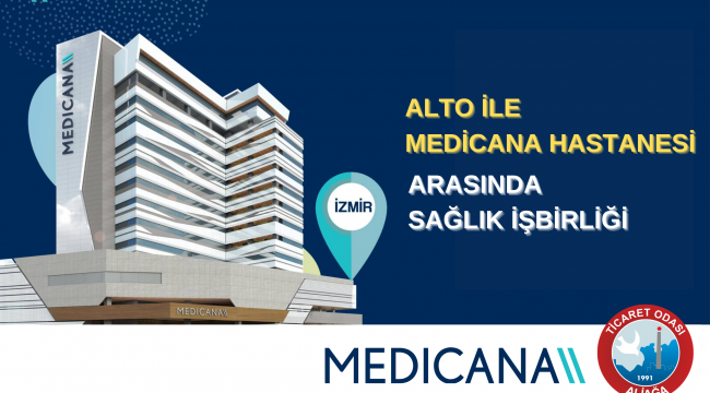 ALTO, MEDICANA İZMİR VE ÇEŞME HASTANELERİ SAĞLIK İŞBİRLİĞİ PROTOKOLÜ İMZALADI 