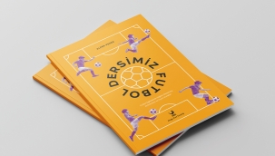 'Dersimiz Futbol' İmza Günü Etkinliğiyle Okuyucuyla Buluşuyor