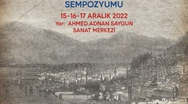 "İzmir'in Yüz Yılı" Sempozyumu 15 Aralık'ta başlıyor