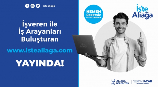 Aliağa Belediyesi Kariyer Platformu istealiaga.com Yayında