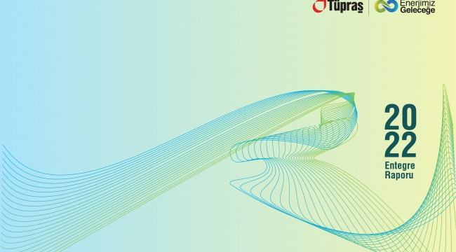 Tüpraş İlk Entegre Raporunu Yayımladı
