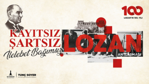 İzmir Lozan Antlaşması'nın 100. yılını kutluyor 