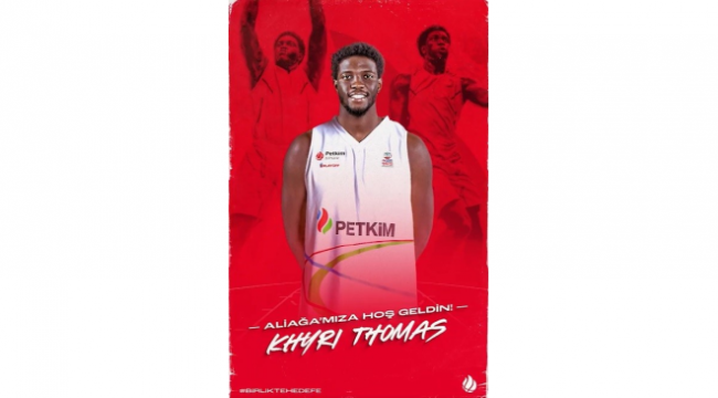 Khyri Thomas, resmen Petkimspor'da