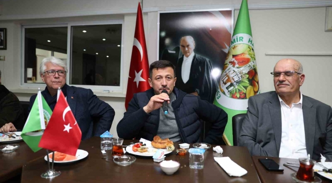 Hamza Dağ: "Hal esnafımızın her zaman yanında olacağız"