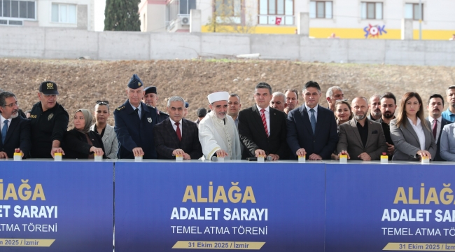 Aliağa Adalet Sarayı'nın Temel Atma Töreni Düzenlendi