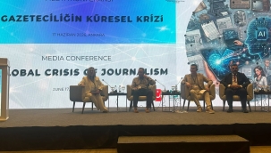 'Gazeteciliğin Küresel Krizi' Medya Konferansı Başladı